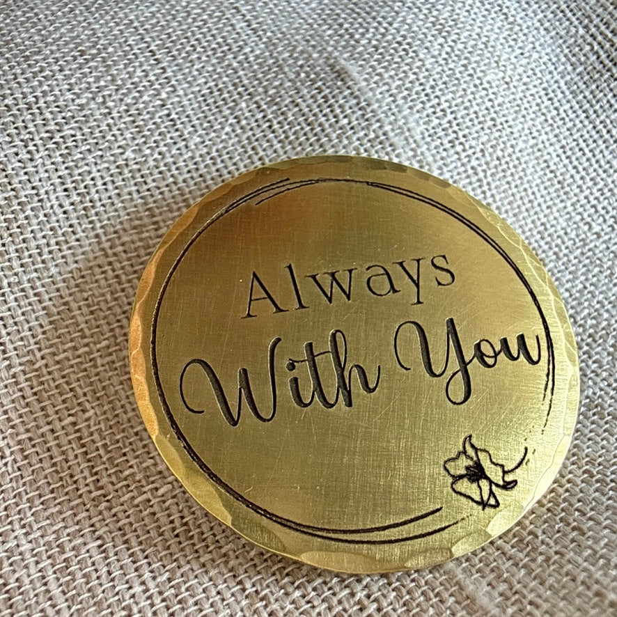 Always With You — Remembrance Token