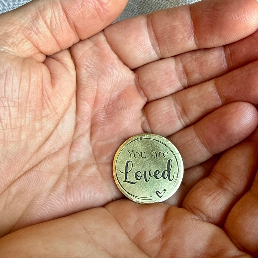You Are Loved — Encouragement Token