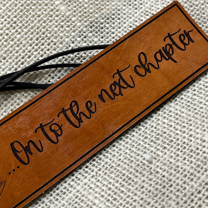 Leather Bookmark – Onto the Next Chapter - Encouraging Gift