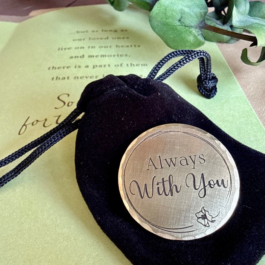 Always With You — Remembrance Token