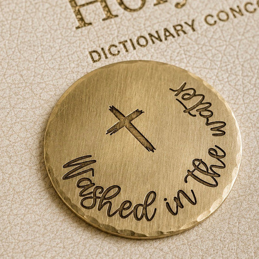 Washed in the Water - Gift for Christian Baptism - Renewal Gift - Solid Brass Pocket Coin Christian Gift