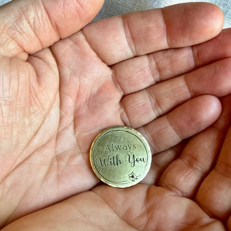 Always With You — Remembrance Token