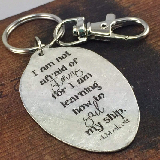 Louisa May Alcott I am not afraid of storms for I am learning how to sail my ship spoon keychain - KyleeMae Designs